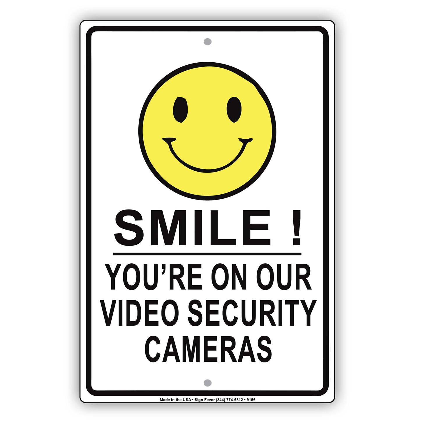 Smile You Are on Our Video Security Cameras Aluminum Metal Sign