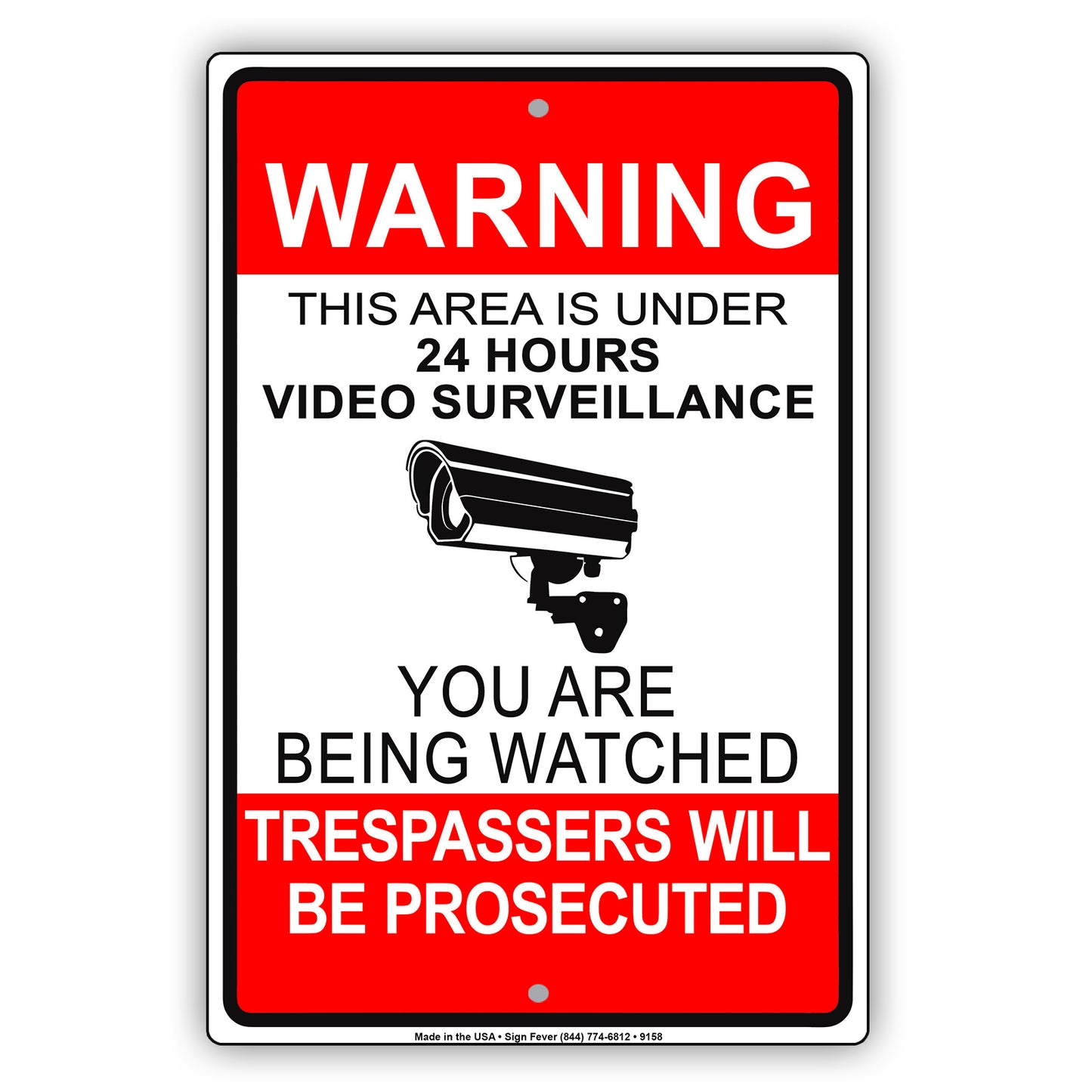 Warning Trespassing Will Be Prosecuted This Area Is Under 24 Hours Surveillance Aluminum Metal Sign