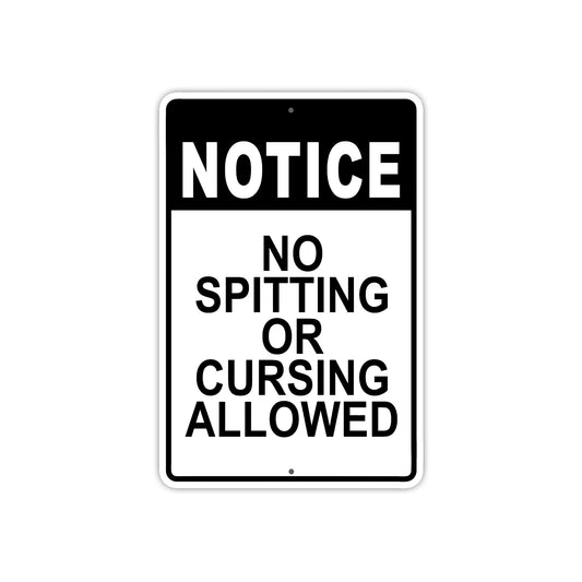 Notice No Spitting or Cursing Allowed Restriction Warning Aluminum Metal Sign