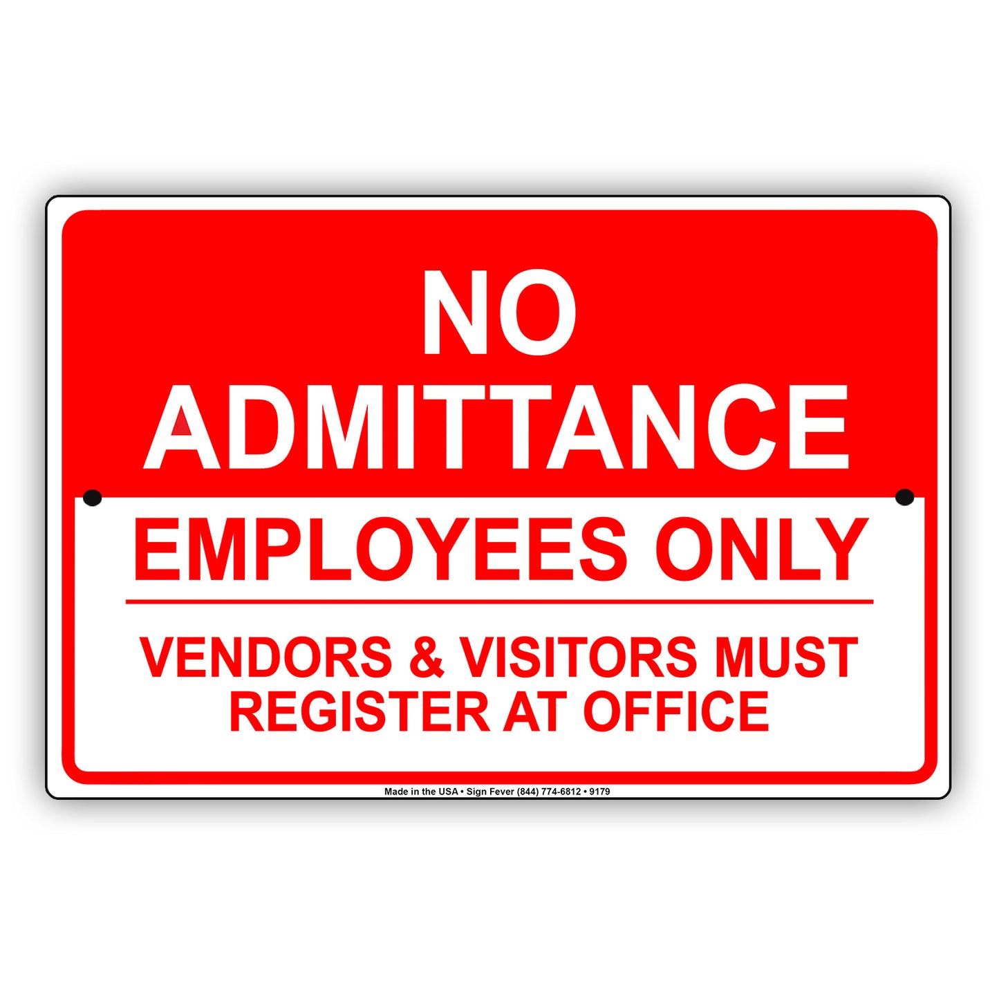 No Admittance Employees Only Vendors & Visitors Must Register At Office Aluminum Metal Sign
