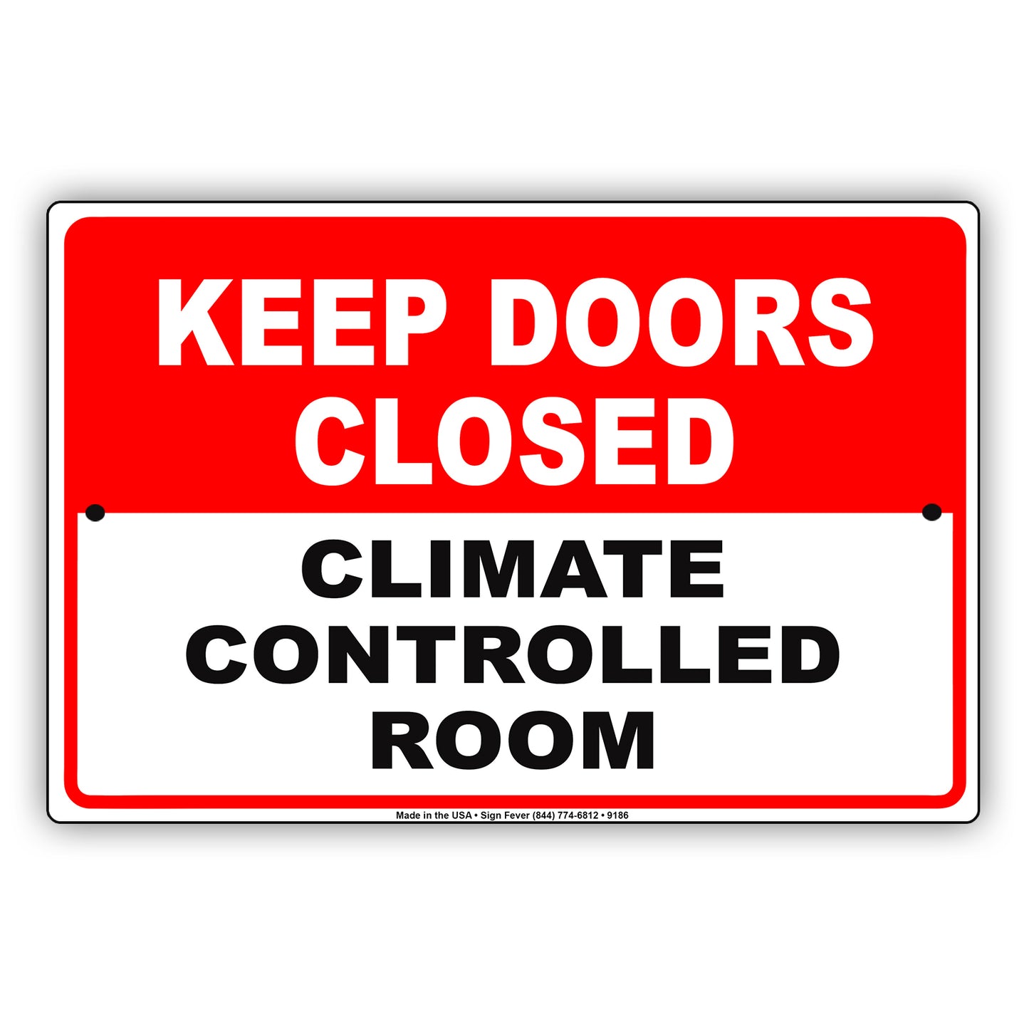 Keep Door Closed Climate Controlled Aluminum Metal Sign