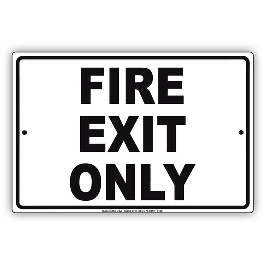 Fire Exit Only Danger Keep Out Warning Restriction Aluminum Metal Sign