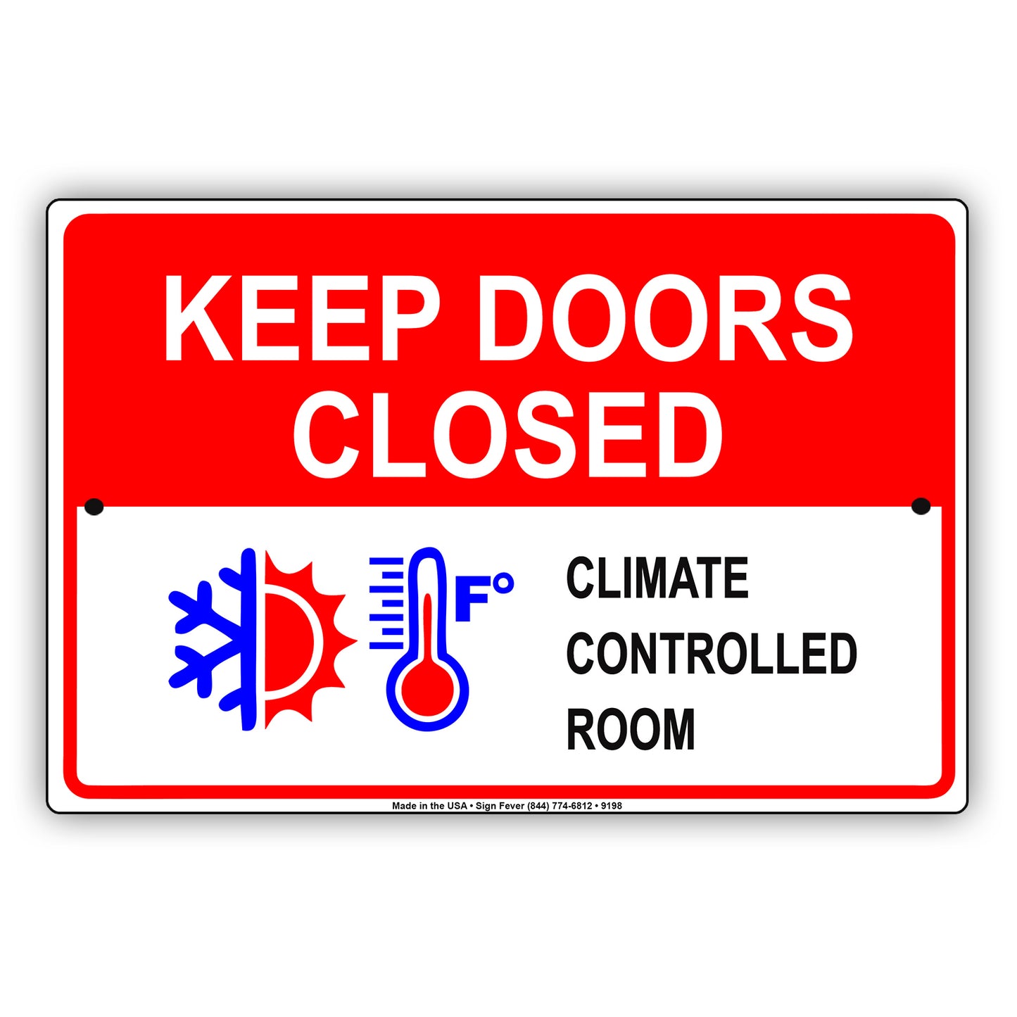 Keep Doors Closed Climate Controlled Room Aluminum Metal Sign