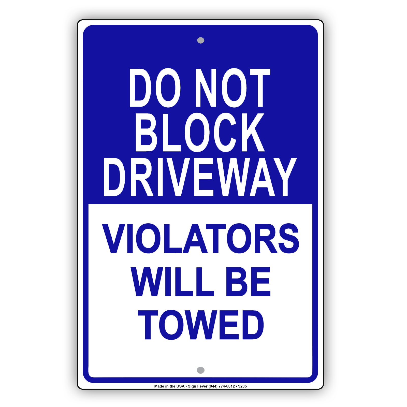 Do Not Block Driveway Violators Will Be Towed Aluminum Metal Sign Plate