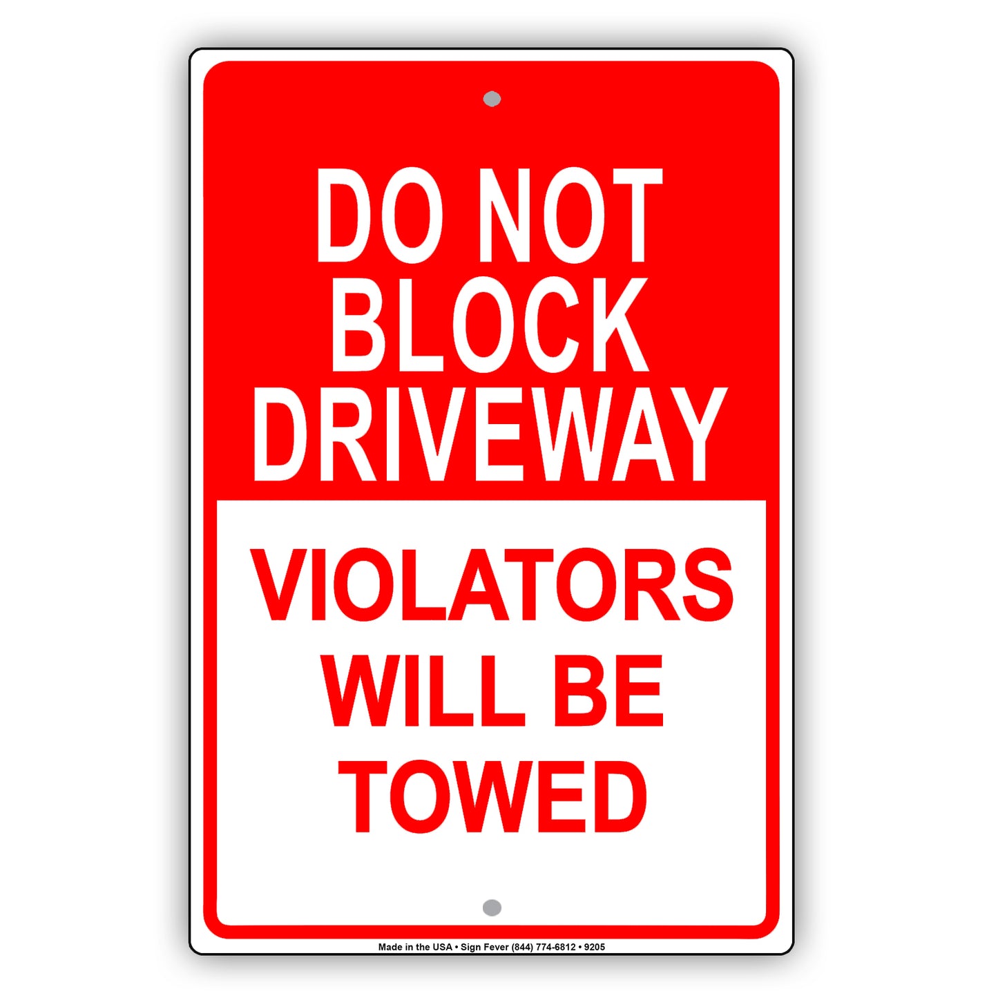 Do Not Block Driveway Violators Will Be Towed Aluminum Metal Sign Plate