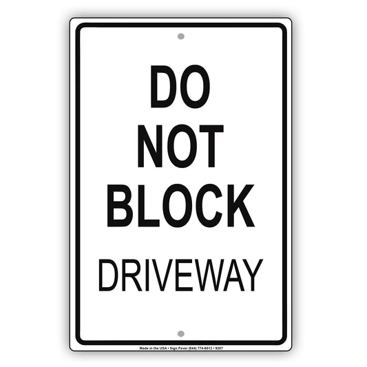 Do Not Block Driveway Aluminum Metal Sign Plate