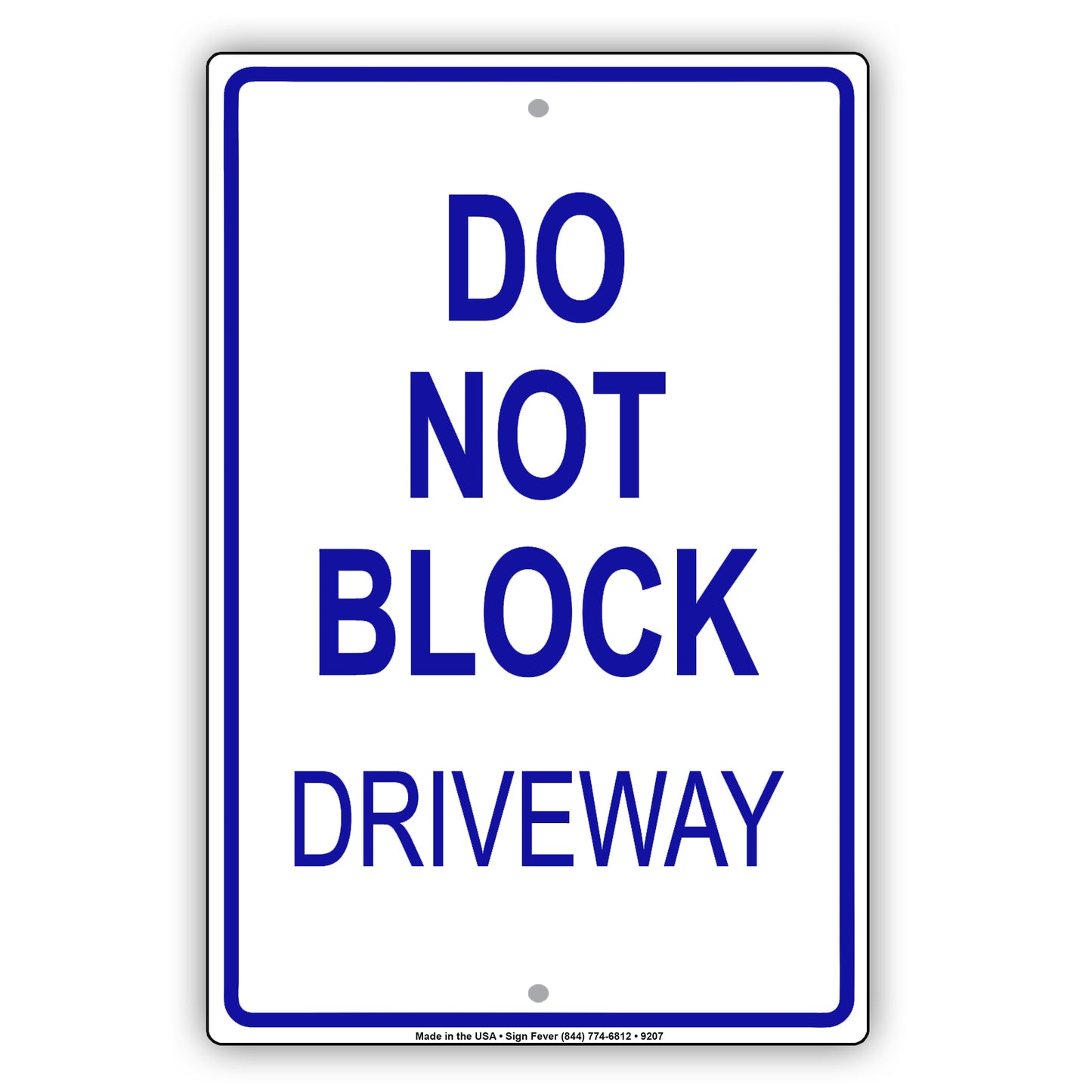 Do Not Block Driveway Aluminum Metal Sign Plate
