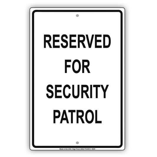 Parking Reserved For Security Patrol Aluminum Metal Sign Plate