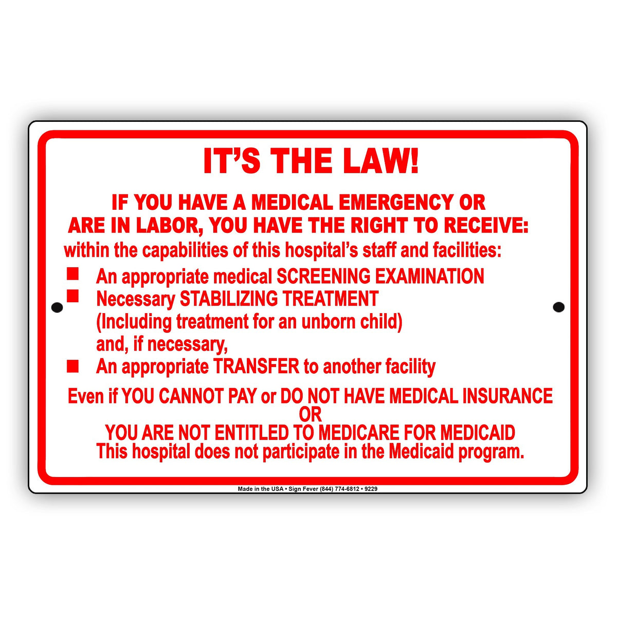 It's The Law! If You Have A Medical Emergency Or Are In Labor Aluminum Metal Sign Plate