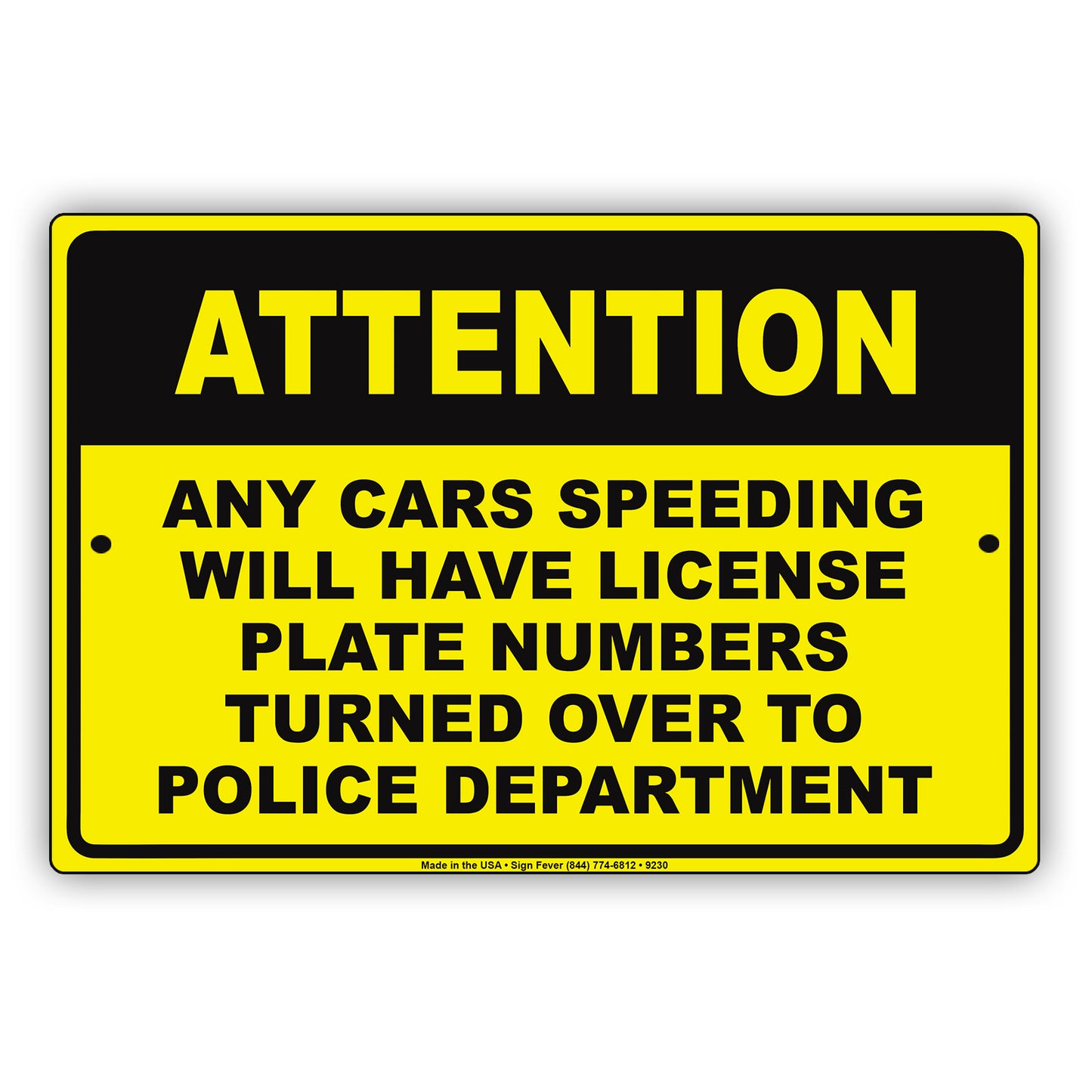 Attention Any Cars Speeding Will Have License Plate Numbers Aluminum Metal Sign Plate