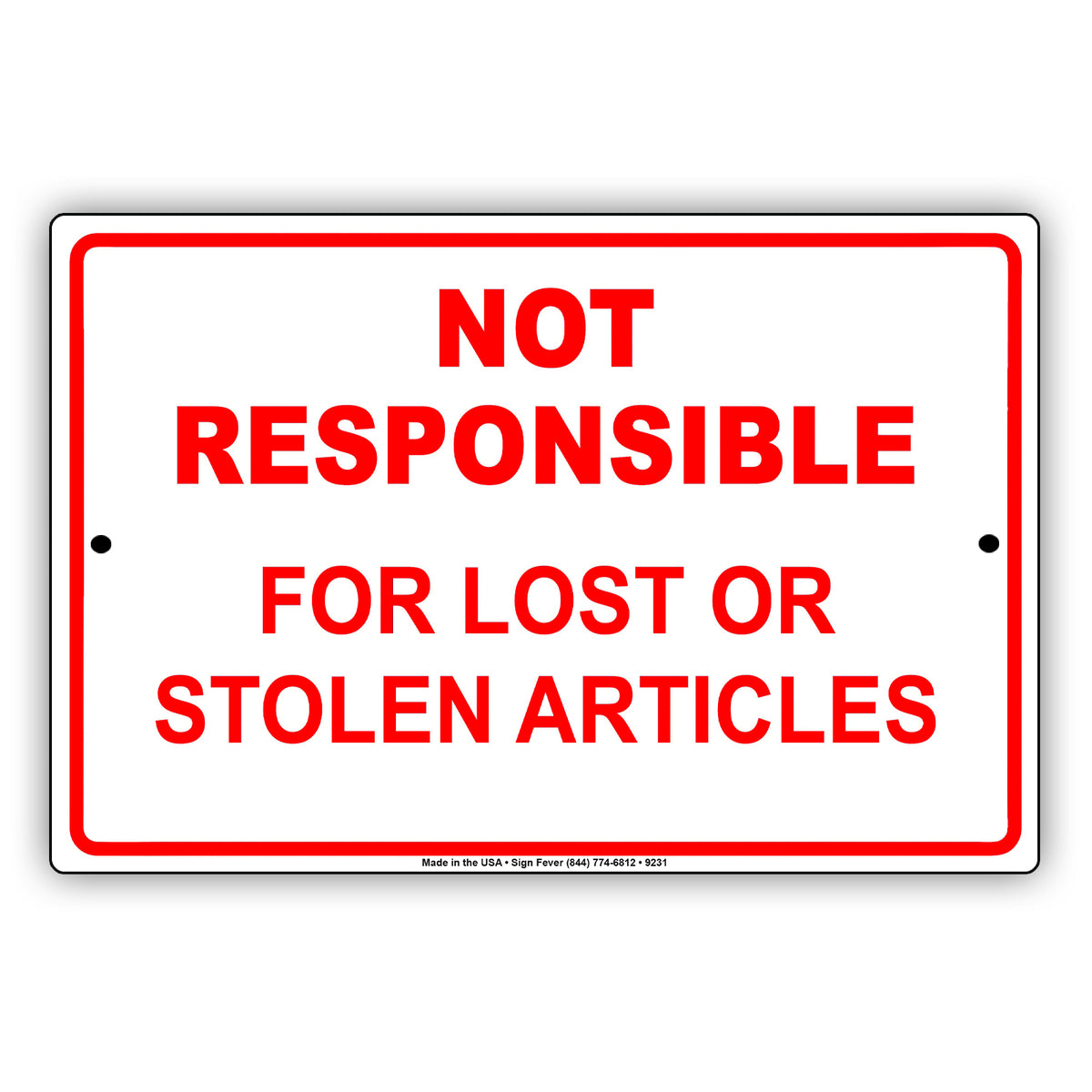 Not Responsible For Lost or Stolen Articles Aluminum Metal Sign Plate