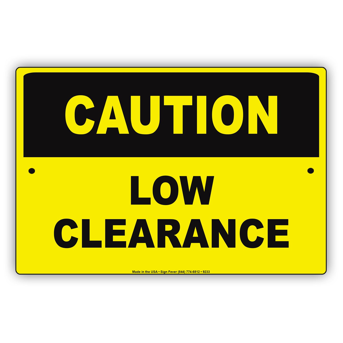 Caution Low Clearance Aluminum Metal Sign Plate