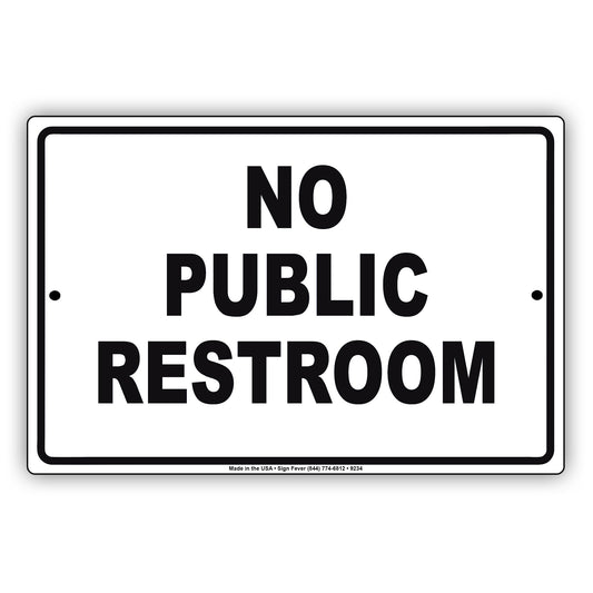 No Public Restroom Hotel Restaurant Aluminum Metal Sign Plate