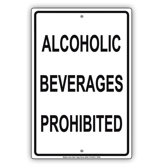 Alcoholic Beverages Prohibited Warning Restriction Aluminum Metal Sign Plate