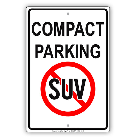 Compact Parking No SUV Restriction Aluminum Metal Sign Plate
