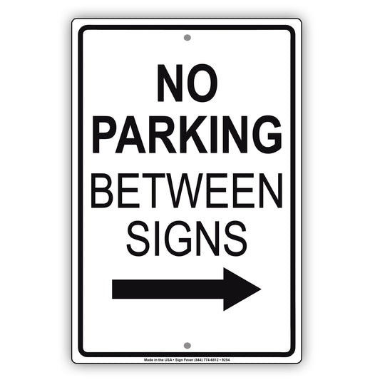 No Parking Between Signs With Right Arrow Aluminum Metal Sign Plate