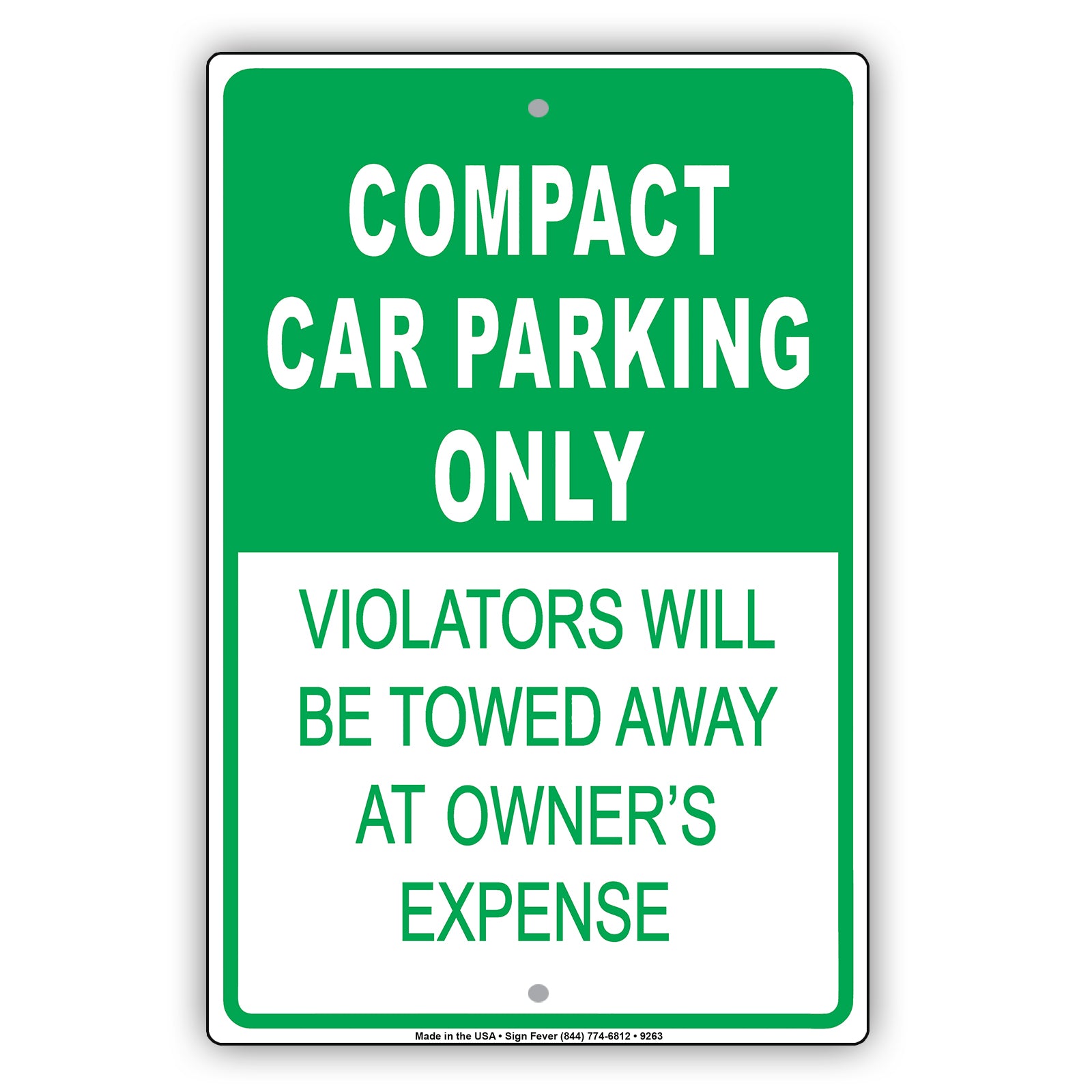 Compact Car Parking Only Violators Will Be Towed Away At Owner's Expense Aluminum Metal Sign Plate