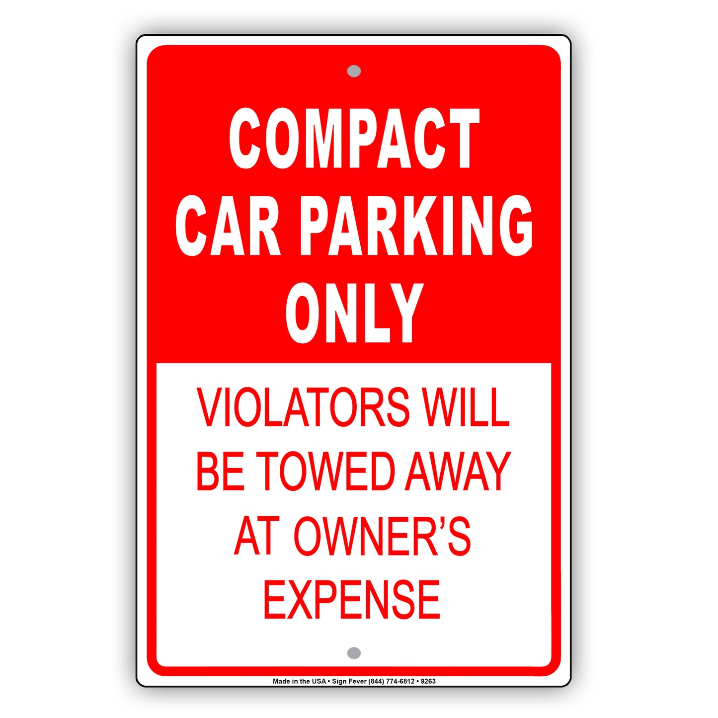 Compact Car Parking Only Violators Will Be Towed Away At Owner's Expense Aluminum Metal Sign Plate