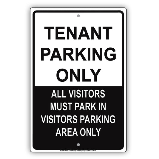 Tenant Parking Only All Visitors Must Park In Visitors Parking Only Aluminum Metal Sign Plate