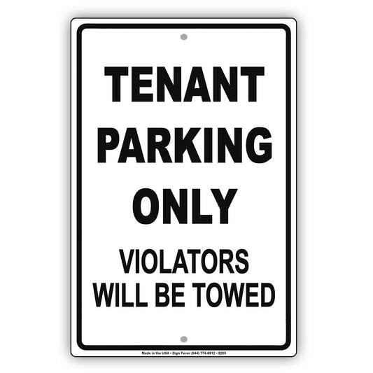 Tenant Parking Only Violators Will Be Towed Only Aluminum Metal Sign Plate