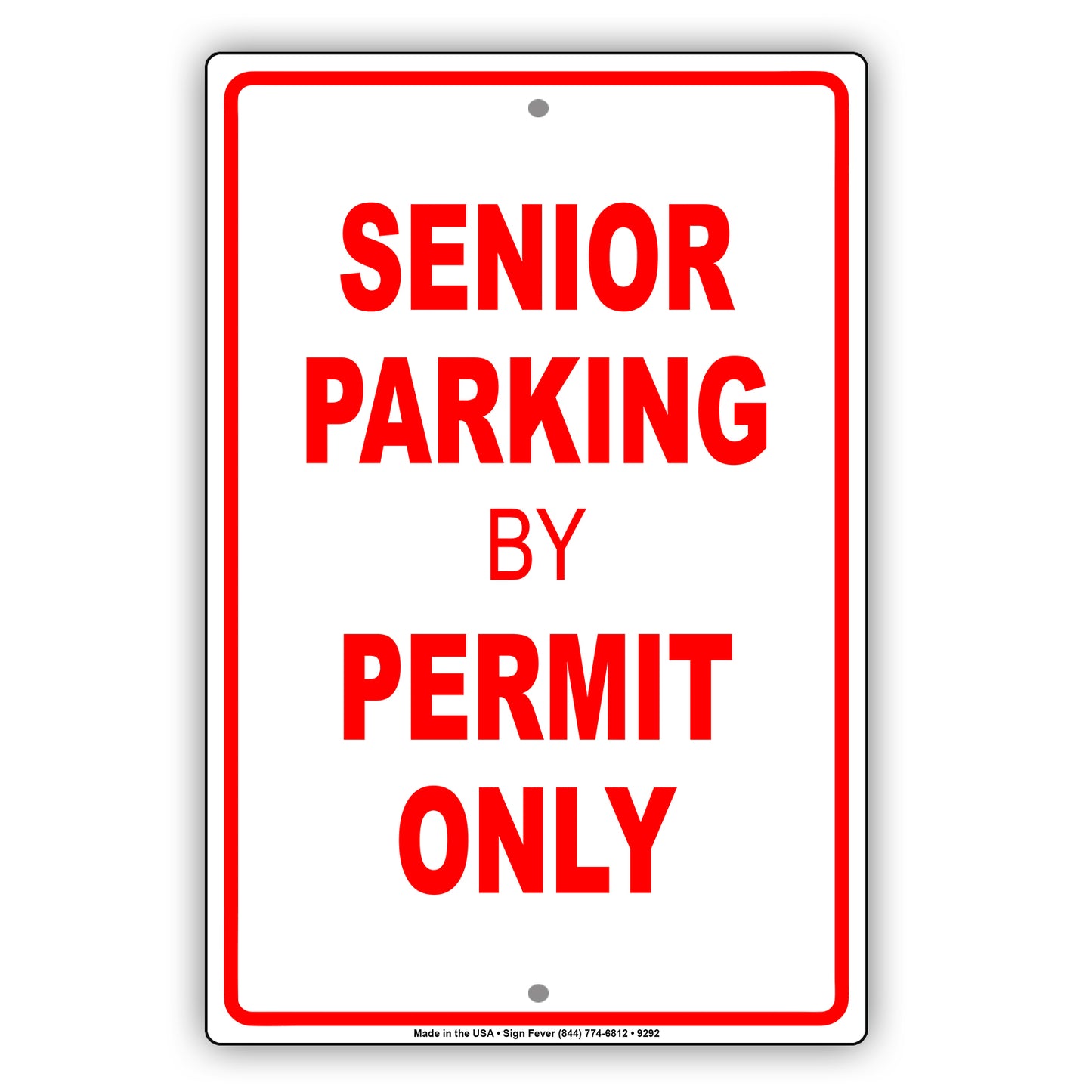 Senior Parking By Permit Only Reserved Area Aluminum Metal Sign Plate