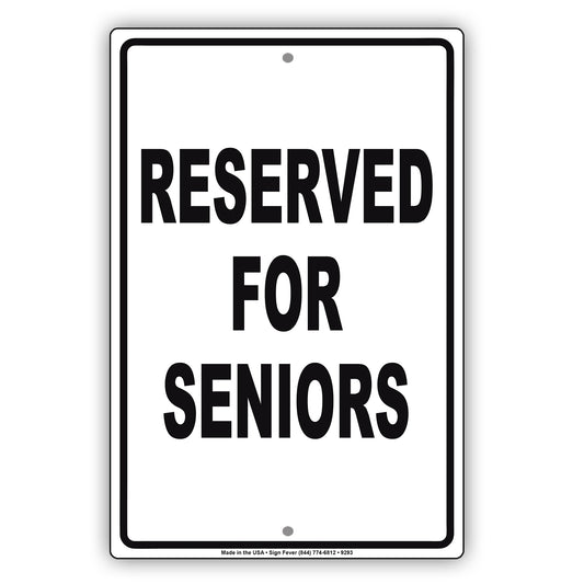 Reserved For Seniors Parking Aluminum Metal Sign Plate