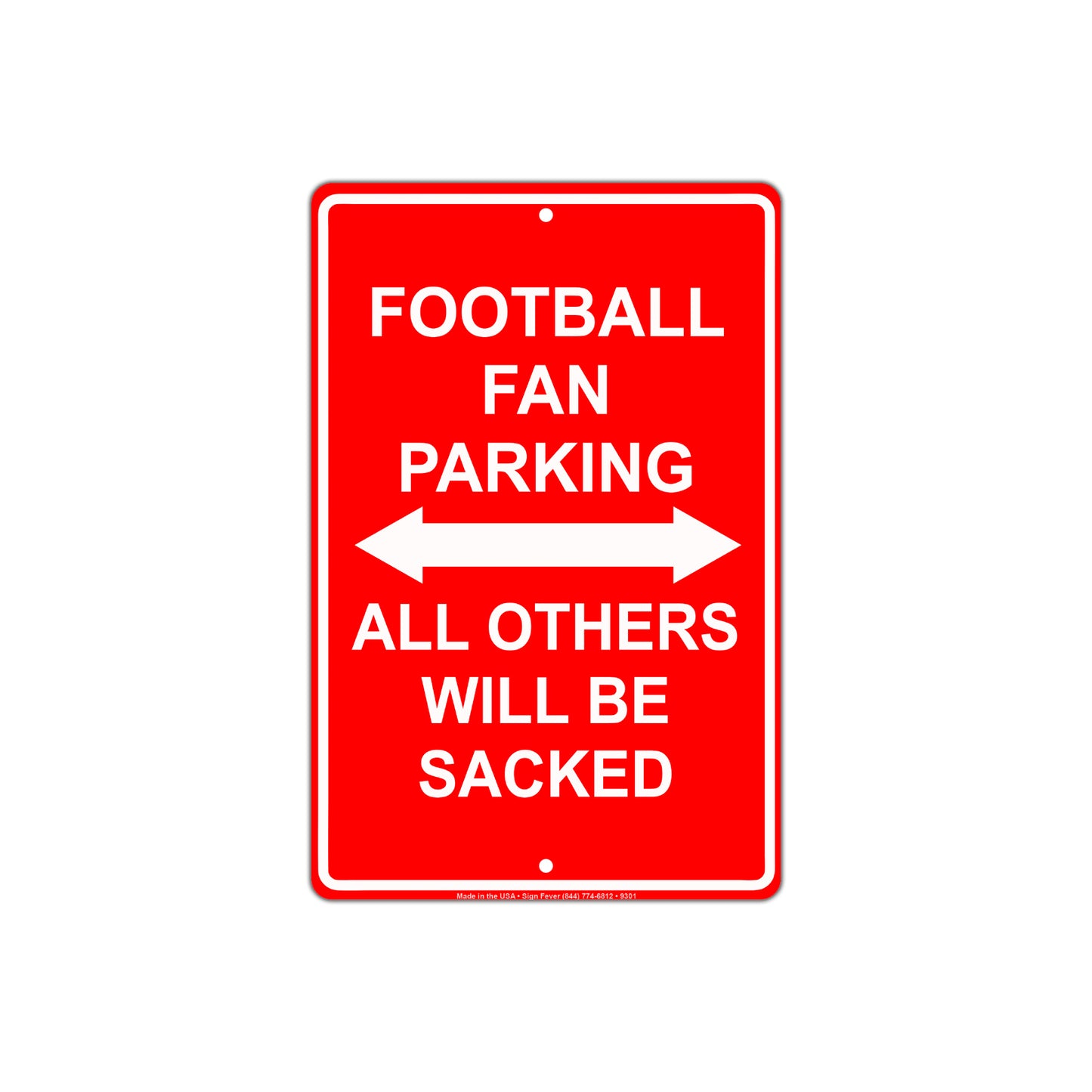 Football Fan Parking All Others Will Be Sacked With Humor Jokes Funny Gags Novelty Warning Aluminum Sign
