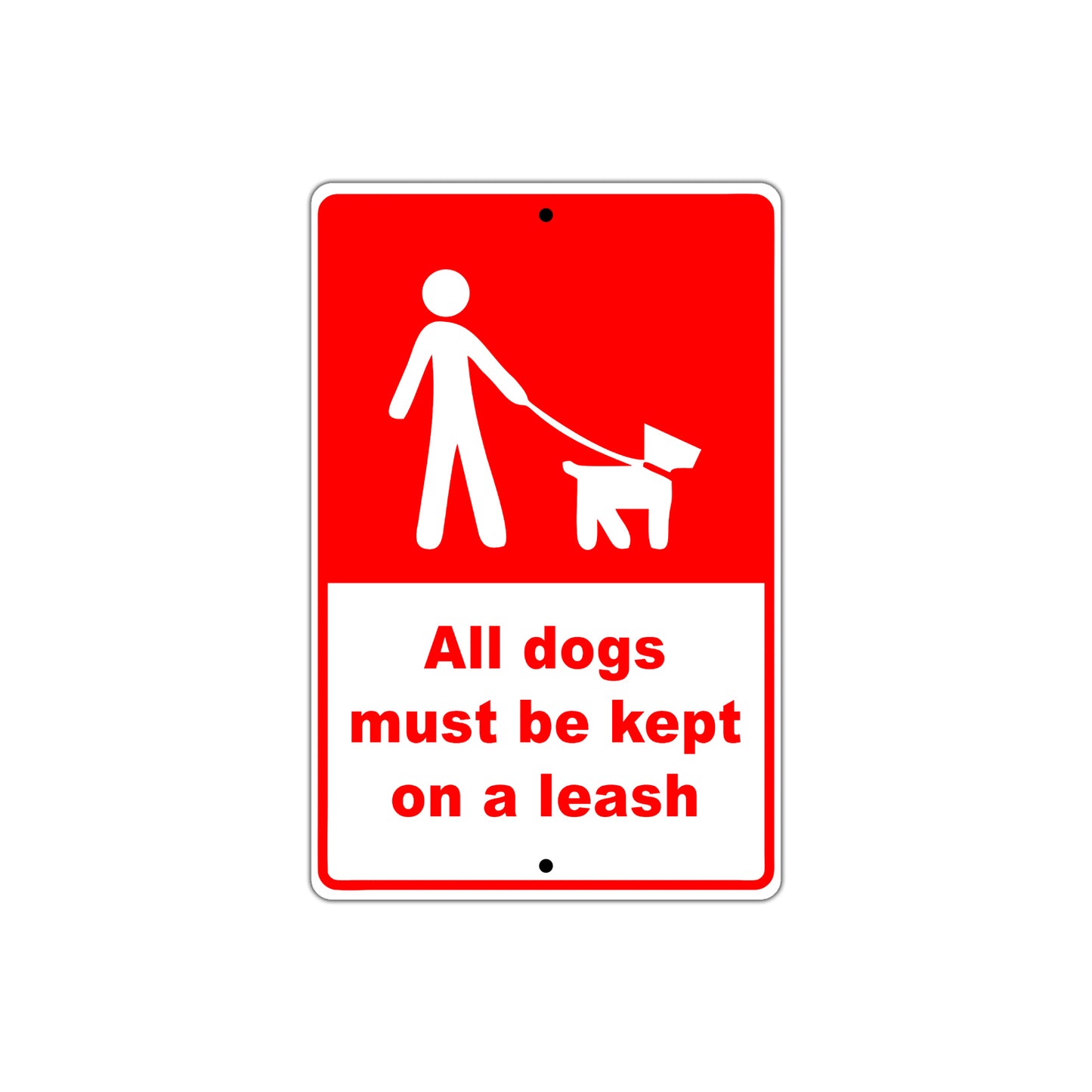 All Dogs Must Be Kept On A Leash Customer Service Alert Caution Warning Notice Aluminum Sing