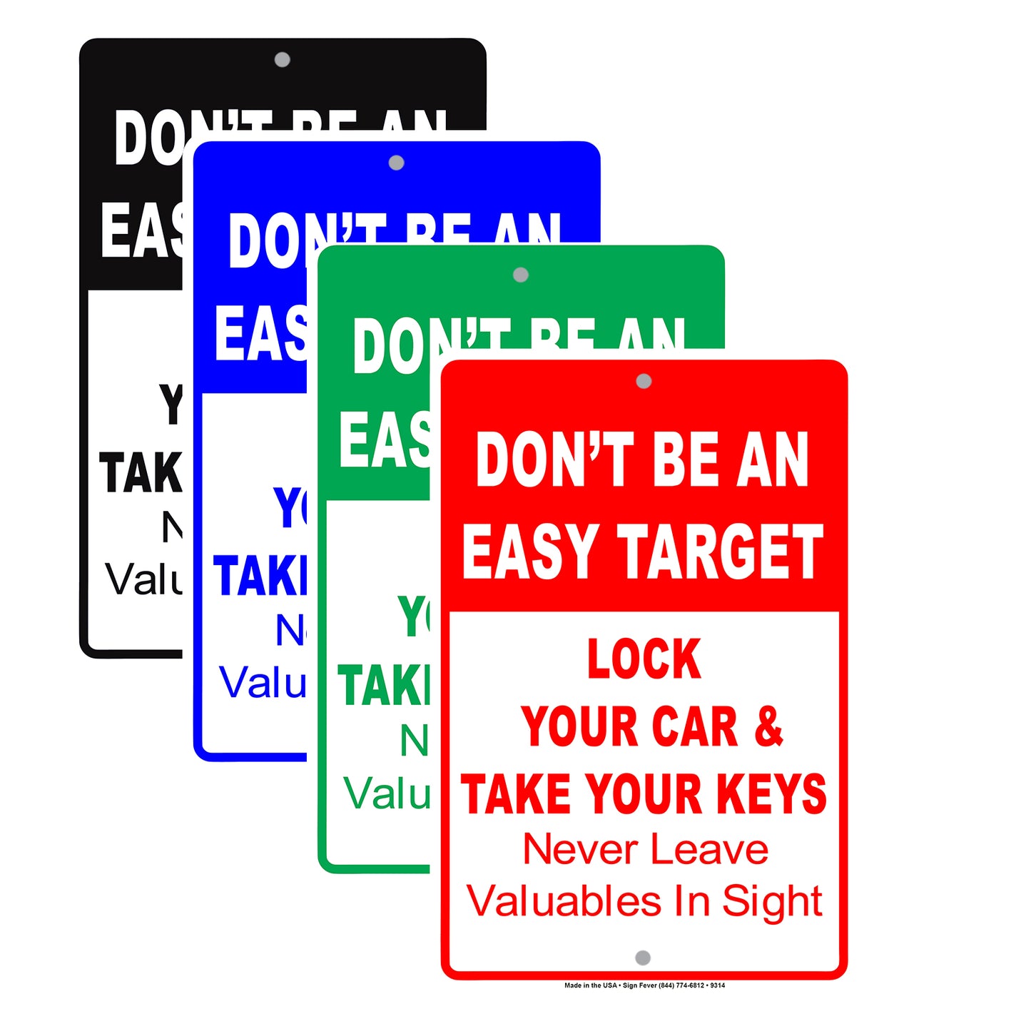 Don't Be An Easy Target Lock Your Car & Take Your Keys Never Leave Valuables In Sight Aluminum Sign