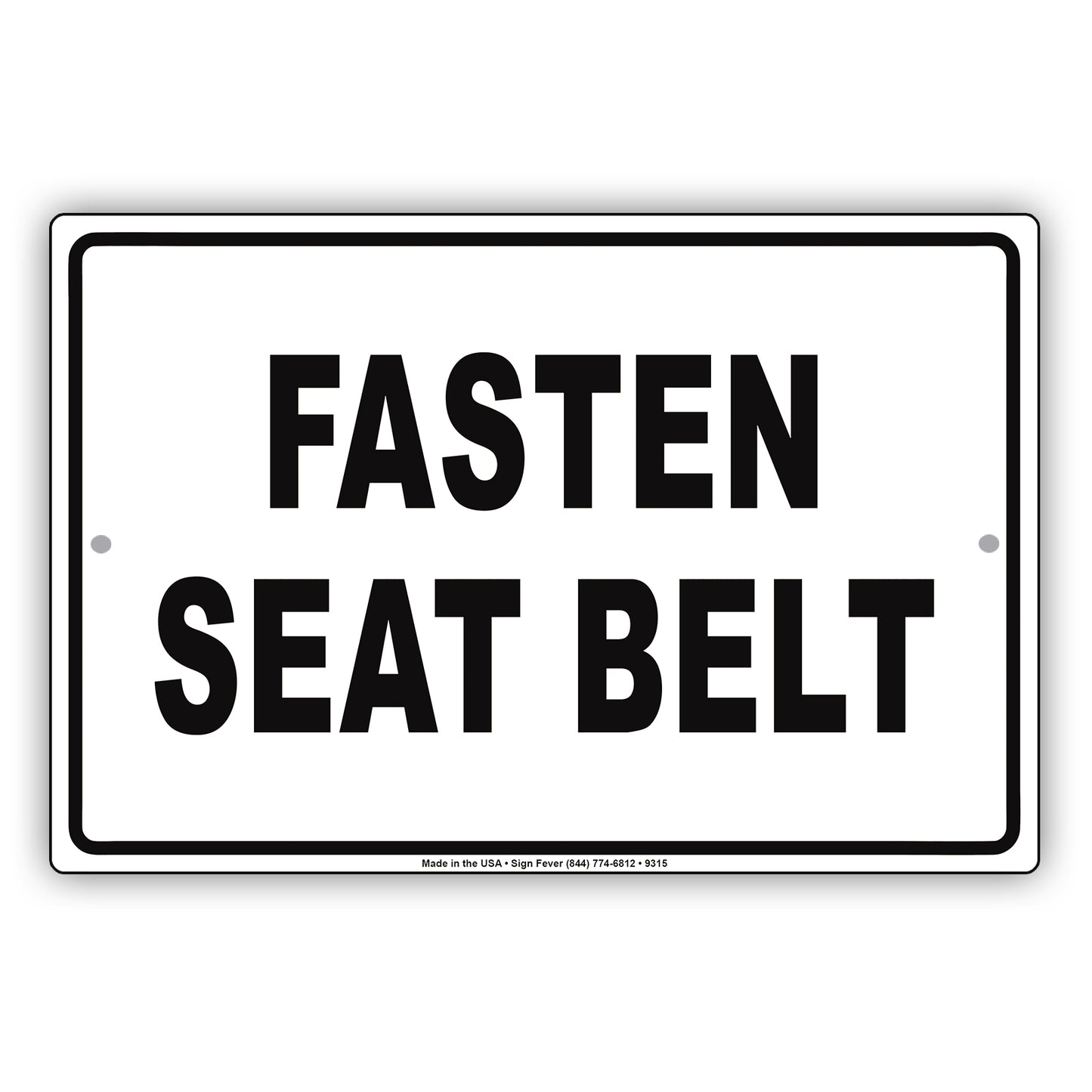 Fasten Seat Belt Be Seated Courtesy Customer Service Alert Caution Warning Notice Aluminum Sign