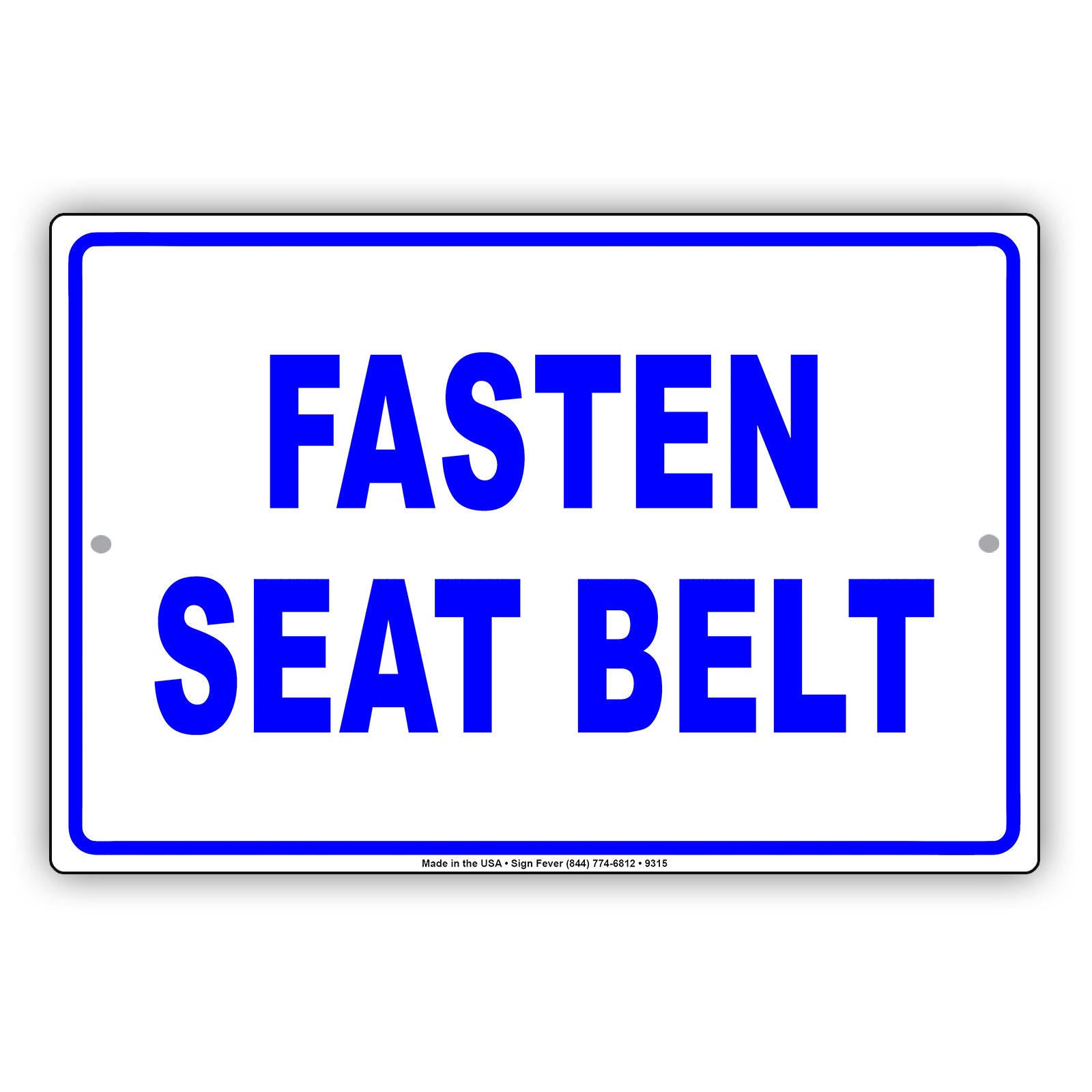 Fasten Seat Belt Be Seated Courtesy Customer Service Alert Caution Warning Notice Aluminum Sign