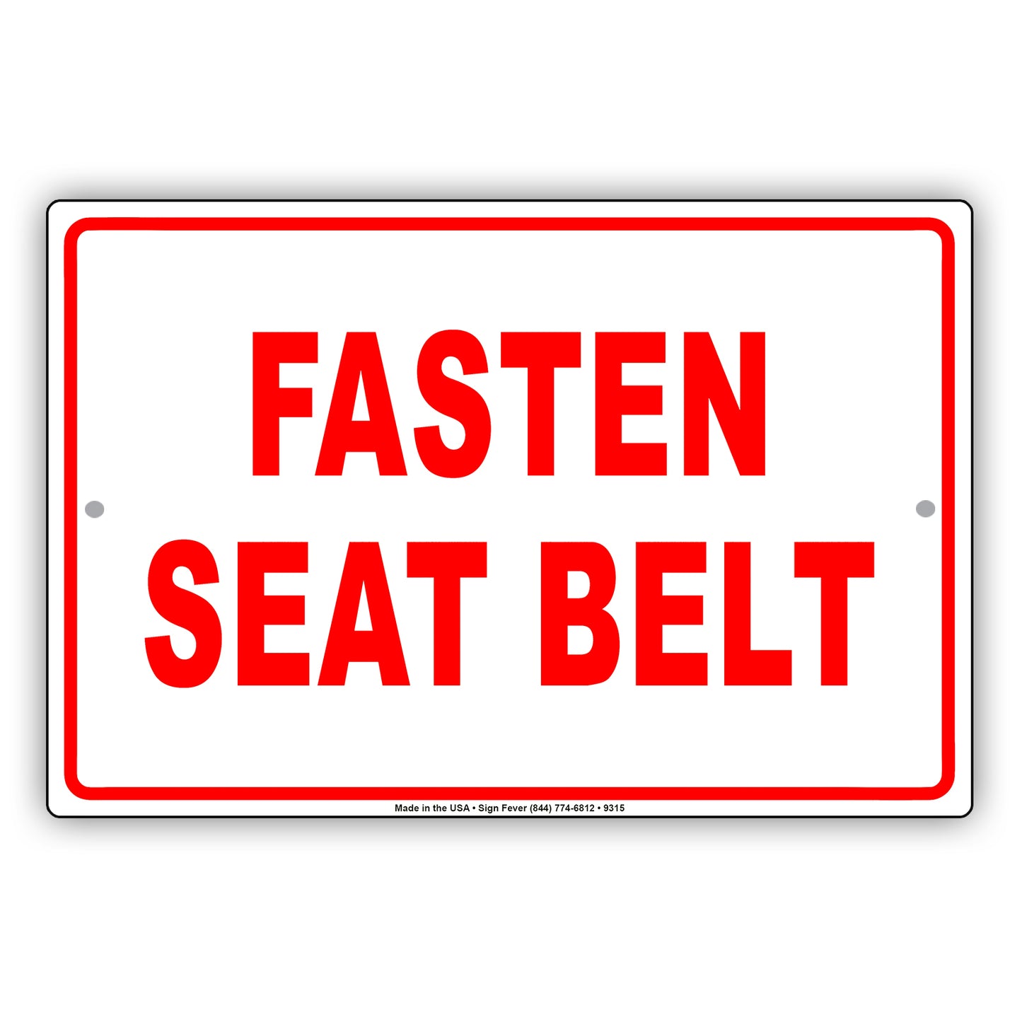 Fasten Seat Belt Be Seated Courtesy Customer Service Alert Caution Warning Notice Aluminum Sign