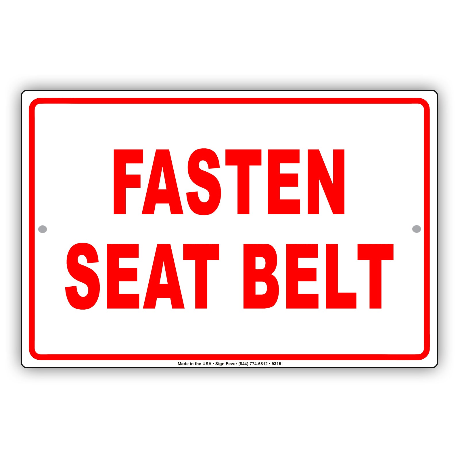 Fasten Seat Belt Be Seated Courtesy Customer Service Alert Caution Warning Notice Aluminum Sign