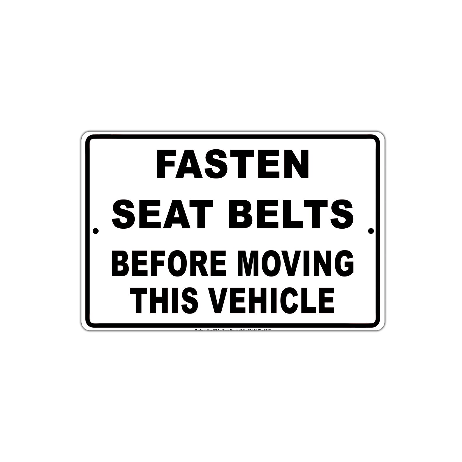 Fasten Seat Belt Before Moving This Vehicle Seated  Alert Caution Warning Notice Aluminum Sign