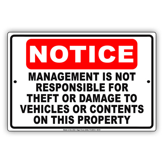 Notice Management Is Not Responsible For Theft Or Damage To Vehicles Or Contents On This Property