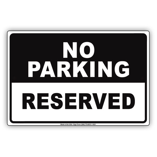 No Parking Reserved Registered Booked Park Spot Parking Space Car Garage Vehicles Aluminum Sign