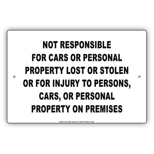 Not Responsible For Cars And Personal Property Lost Or Stolen For Injury To Persons, On Premises Sign
