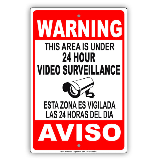 Warning This Area Is Under 24 Hour Video Surveillance Aluminum Metal Sign Plate