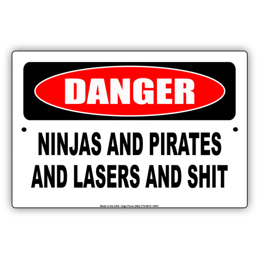 Danger Ninjas, Pirates, Lasers And Shit Alert Gags Jokes Prohibited Aluminum Metal Sign Plate