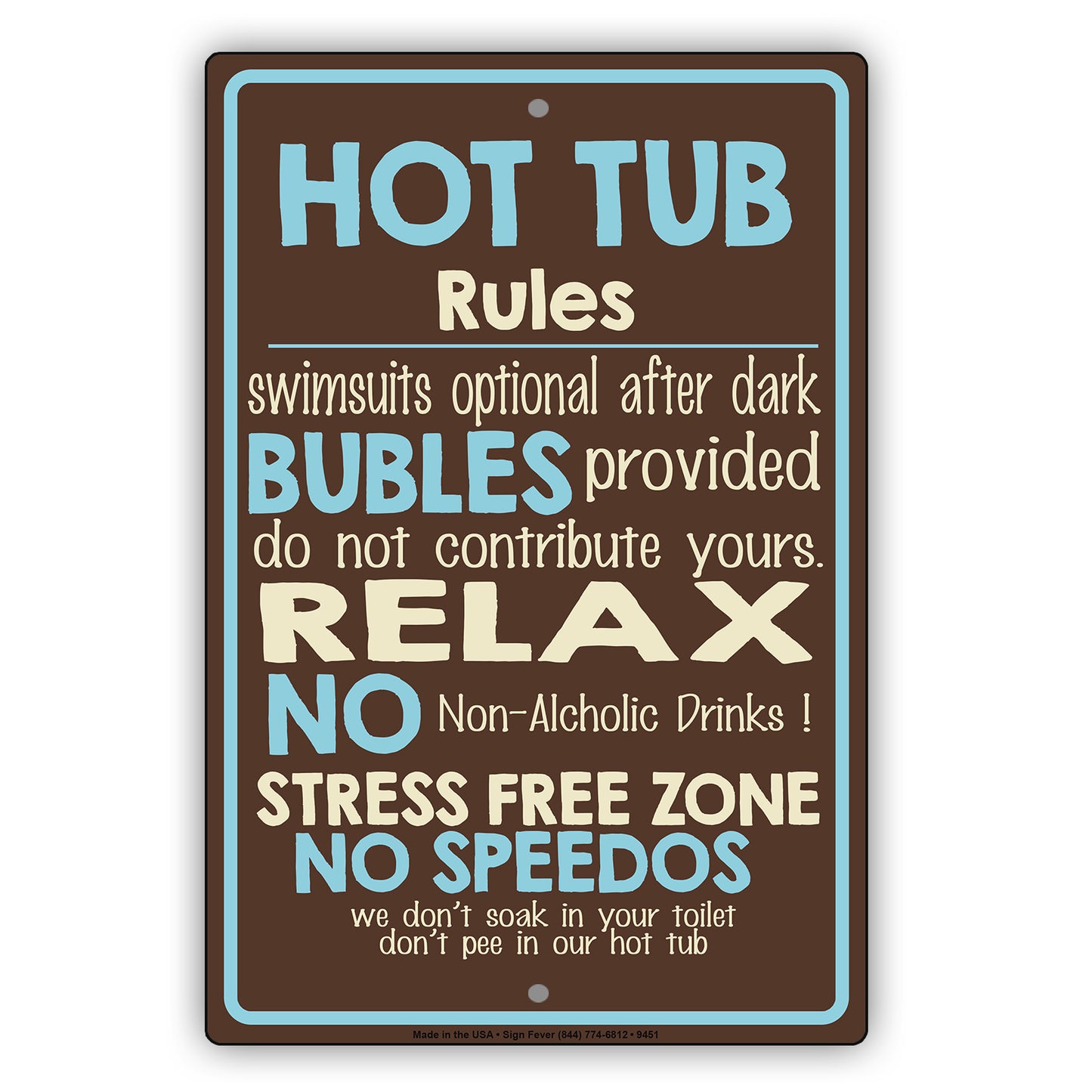 Hot Tub Rules Swimsuits Optional After Dark Bubles Provided Do Not Contribune Yours Relax Aluminum Metal Sign Plate