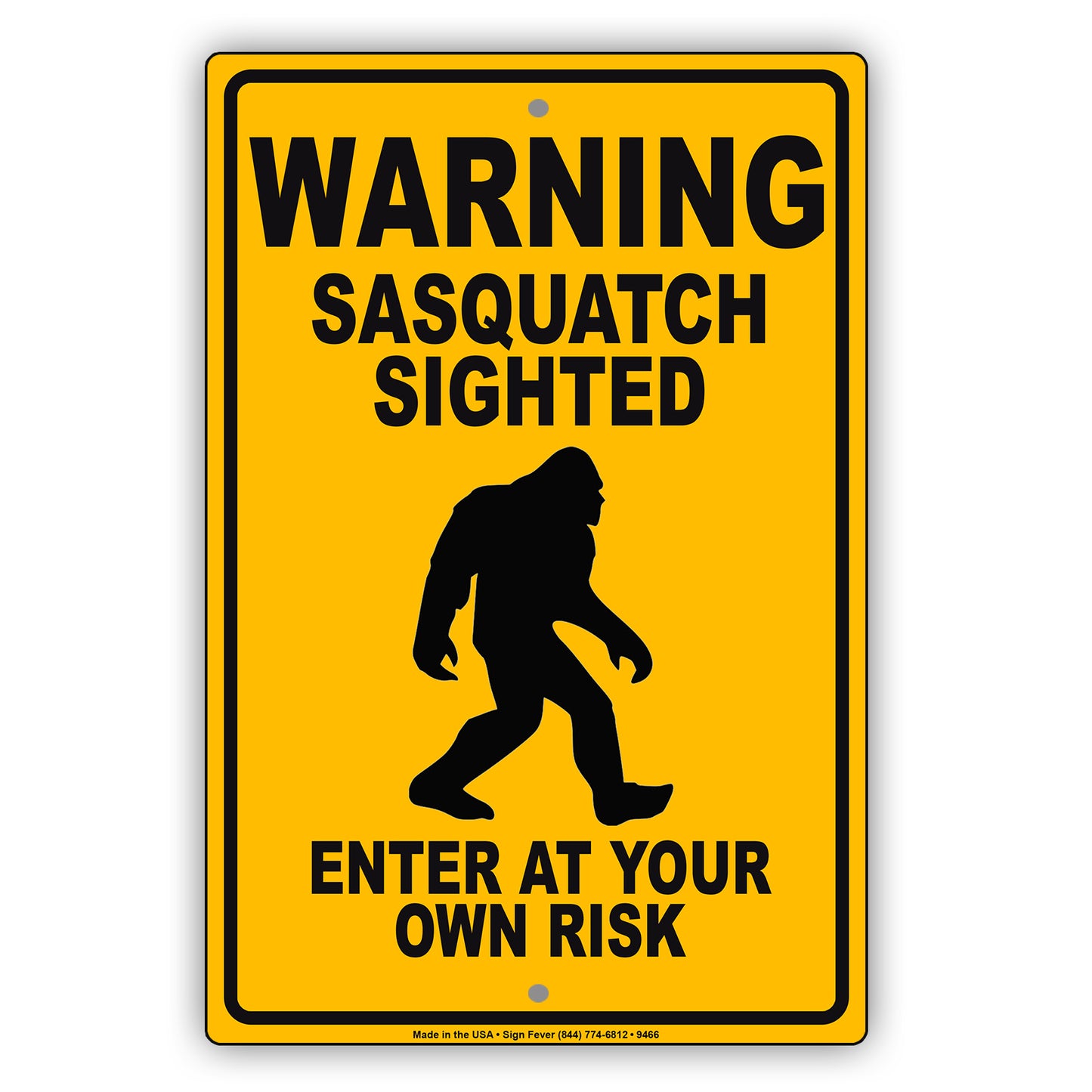 Warning Sasquatch Sighted Enter At Your Own Risk Alert Danger Notice Do Not Enter No Trespassing Aluminum Metal Sign Plate