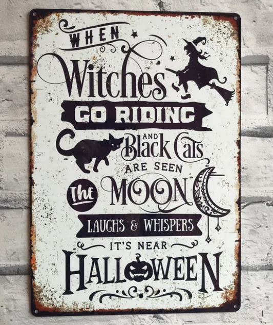 When Witches Go Riding And Black Cats Are Seen The Moon Halloween Vintage Décor Sign