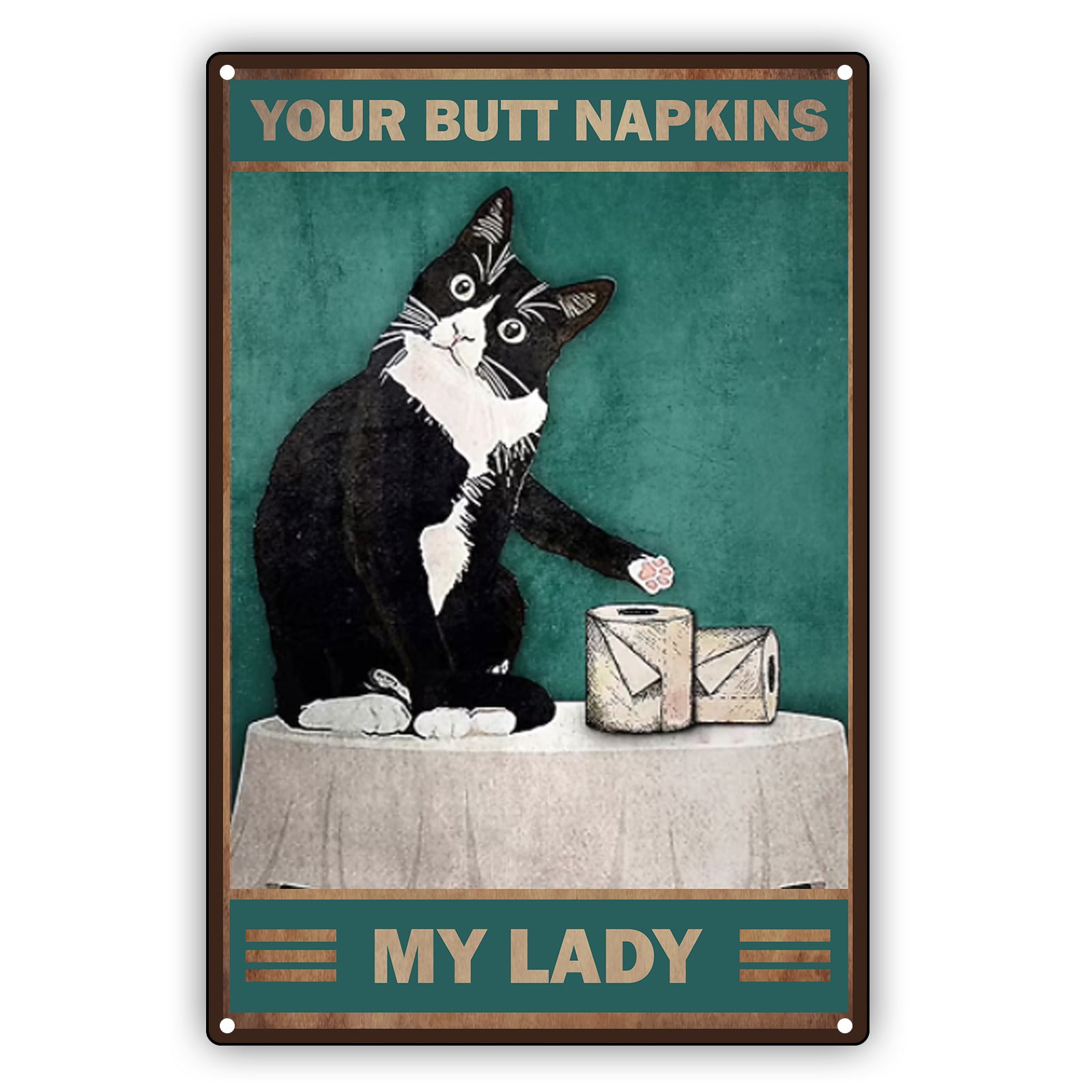 your butt napkins my lady cat aluminum vintage sign