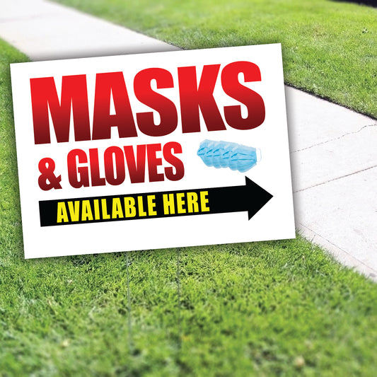 Masks & Gloves Available Here Coroplast Yard Sign