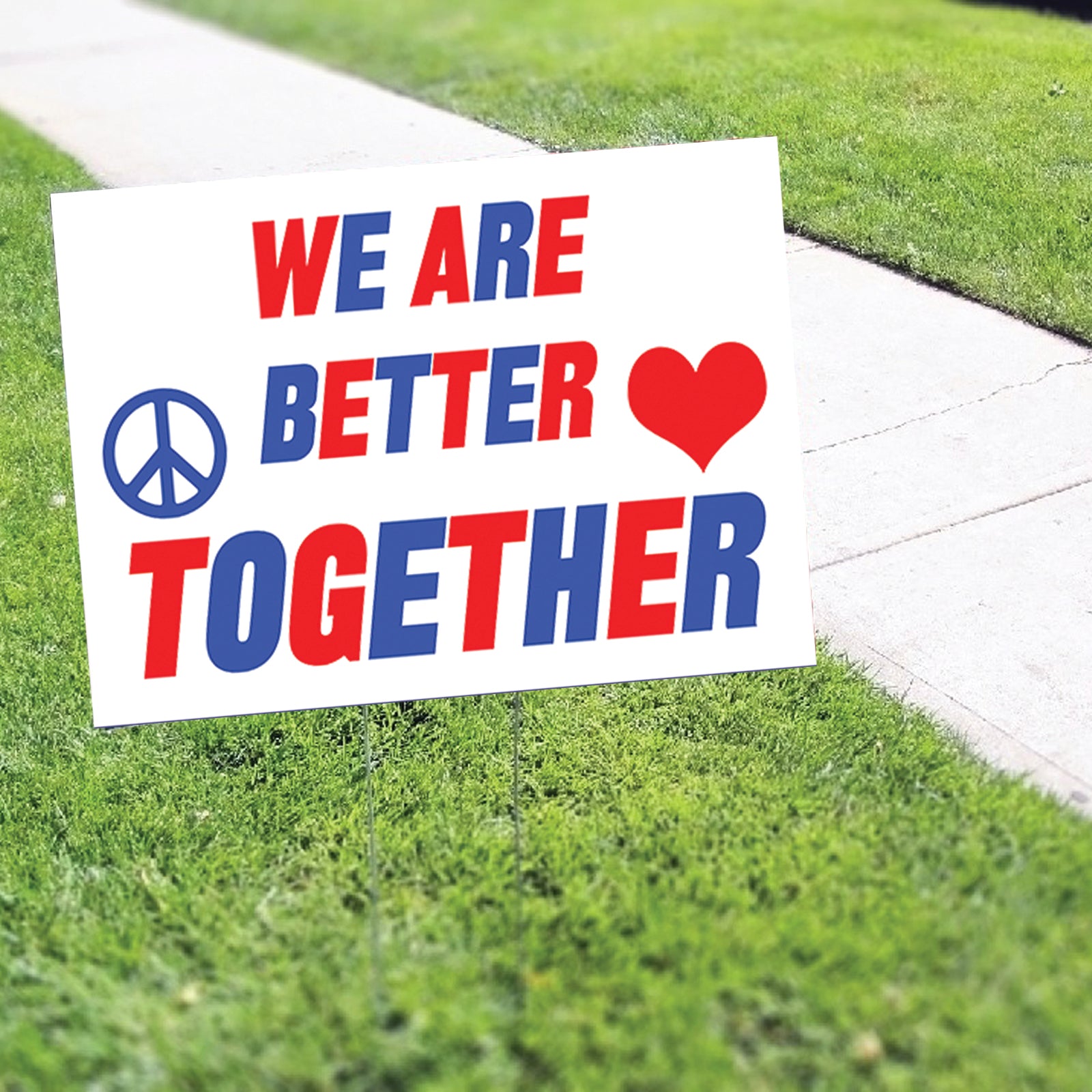 We Are Better Together Coroplast Yard Sign – Sign Fever
