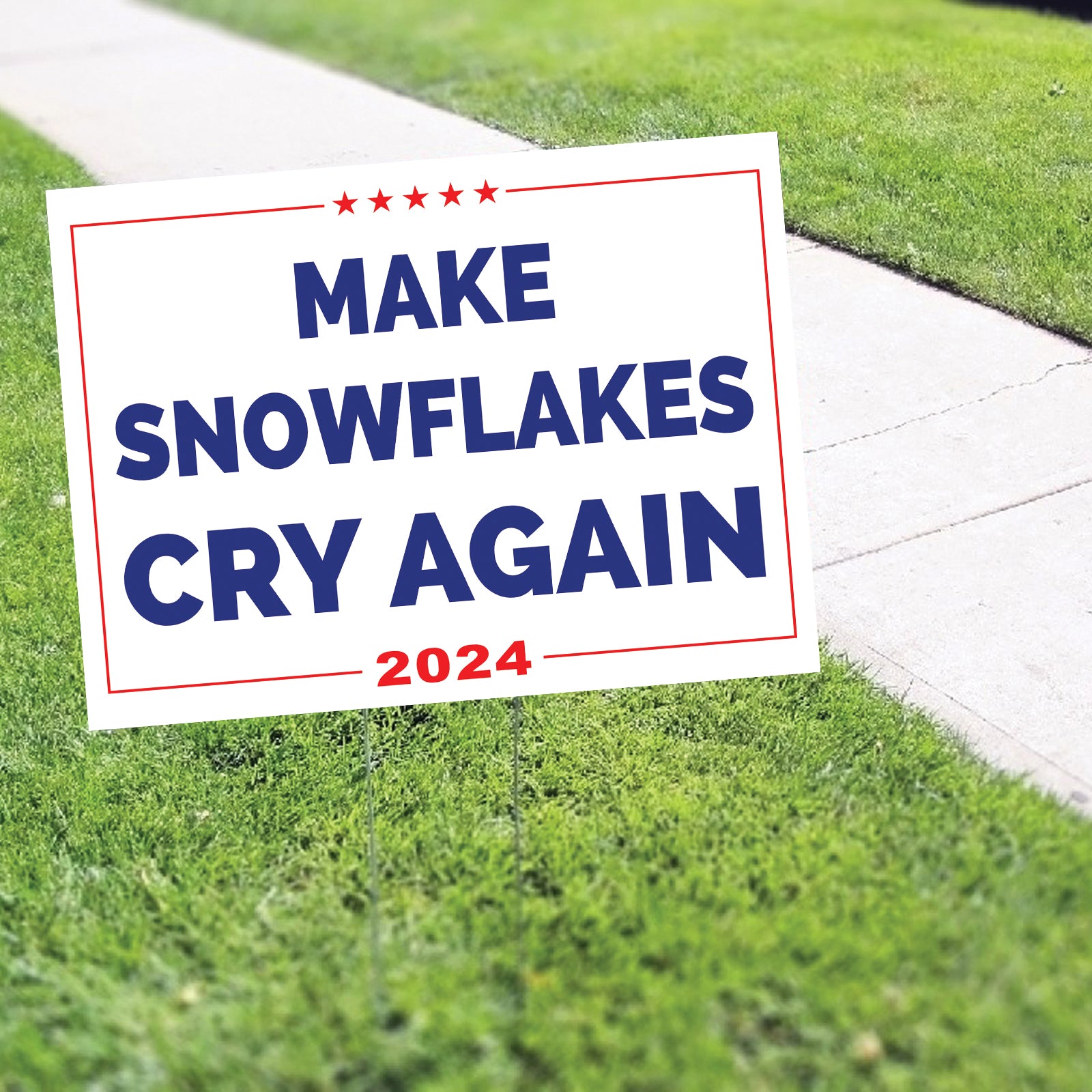 Make Snowflake Cry Again 2024 Coroplast Yard Sign - Sign Fever