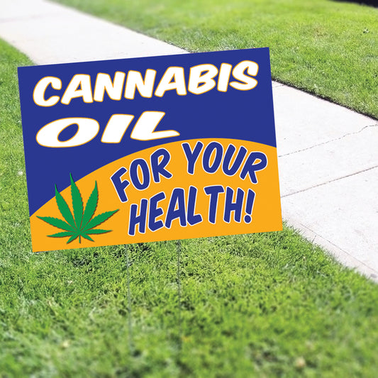 Cannabis Oil For Your Health Coroplast Yard Sign