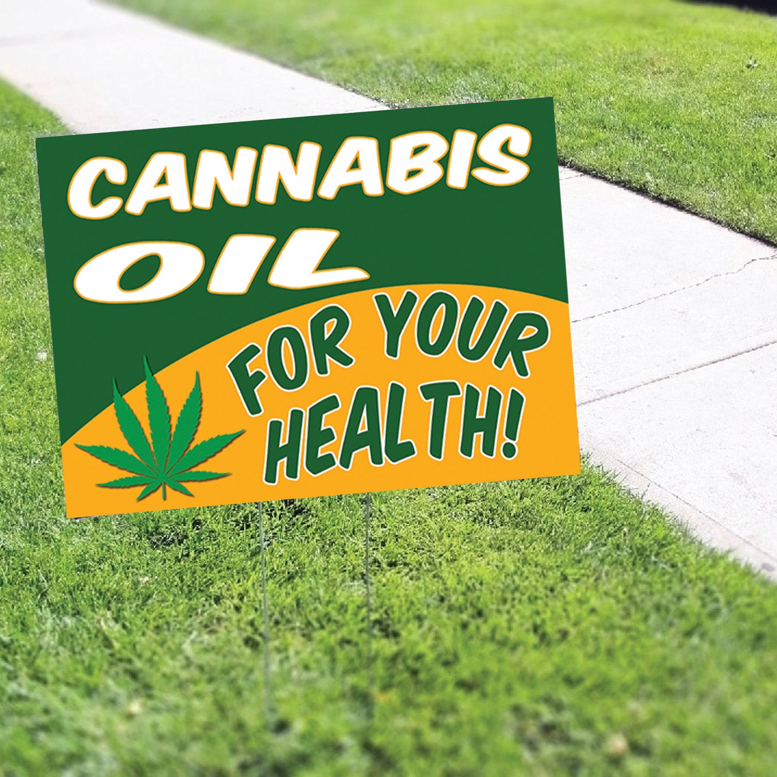 Cannabis Oil For Your Health Coroplast Printed Yard Sign
