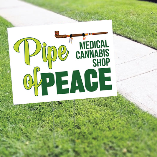 Cannabis Shop Pipe Of Peace Coroplast Yard Sign