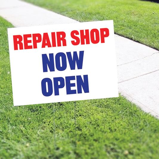 Repair Shop Now Open Coroplast Yard Sign